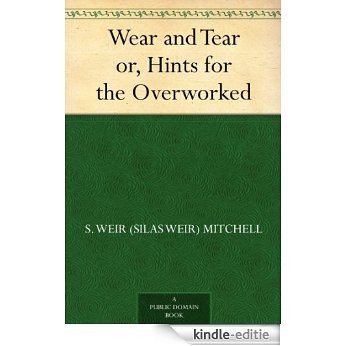 Wear and Tear or, Hints for the Overworked (English Edition) [Kindle-editie]