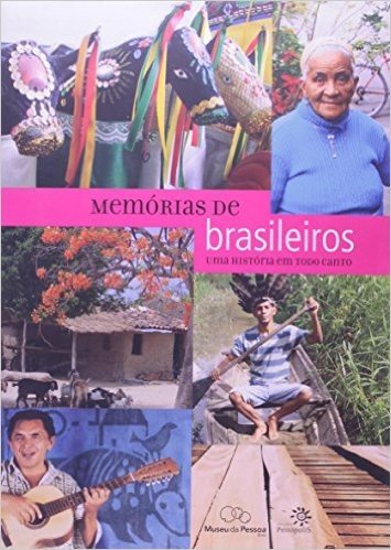 Memórias De Brasileiros - Uma História Em Todo O Canto
