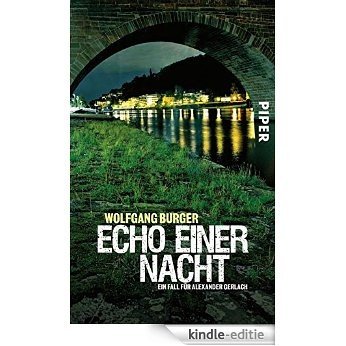 Echo einer Nacht: Ein Fall für Alexander Gerlach (Alexander-Gerlach-Reihe) [Kindle-editie] beoordelingen