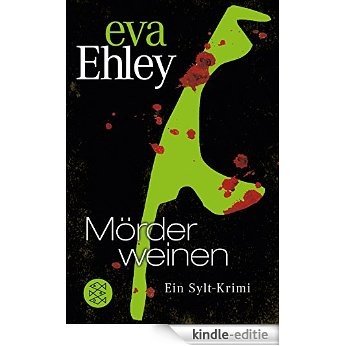 Mörder weinen: Ein Sylt-Krimi (German Edition) [Kindle-editie]