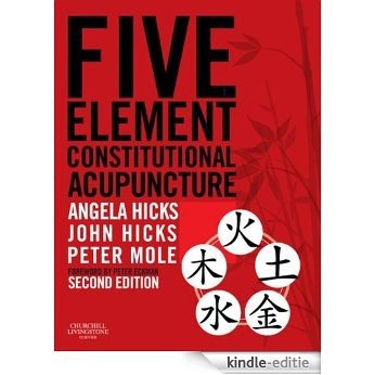 Five Element Constitutional Acupuncture [Kindle-editie]