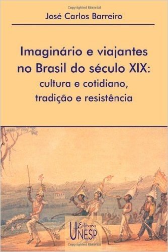 Imaginario E Viajantes No Brasil No Século XIX