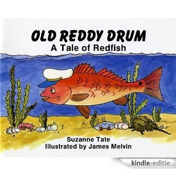 Old Reddy Drum, A Tale of Redfish (Suzanne Tate's Nature Series) (English Edition) [Kindle-editie]