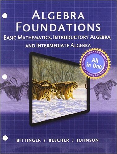 Algebra Foundations: Basic Math, Introductory and Intermediate Algebra -- With Student Access Kit