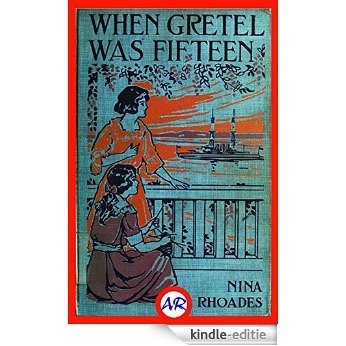 When Gretel Was Fifteen (Illustrated) (English Edition) [Kindle-editie]