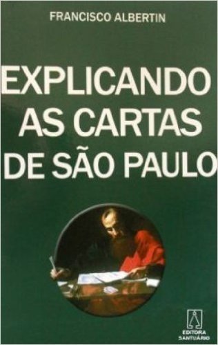 EXPlicando As Cartas De São Paulo