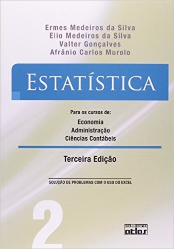 Estatística. Para os Cursos De. Economia, Administração e Ciências Contábeis - Volume 2