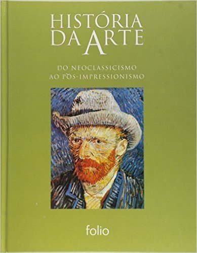 Historia Da Arte - Do Neoclassicismo Ao Pos-Impressionismo