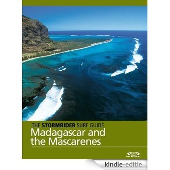 The Stormrider Surf Guide - Madagascar and the Mascarenes (The Stormrider Surf Guides) (English Edition) [Kindle-editie]