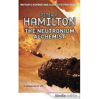 The Neutronium Alchemist: 2/3 (Nights Dawn) [Kindle-editie]