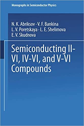 Semiconducting IiVi, IvVi, and VVi Compounds (Monographs in Semiconductor Physics)