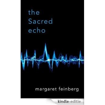 The Sacred Echo [Kindle-editie]