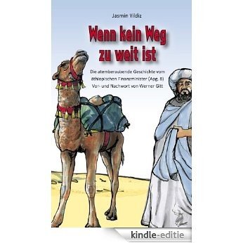 Wenn kein Weg zu weit ist (German Edition) [Kindle-editie]