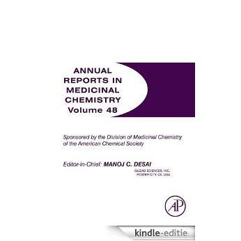 Annual Reports in Medicinal Chemistry [Kindle-editie]