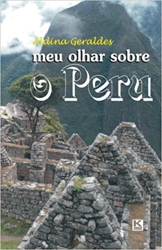 Meu Olhar Sobre o Peru
