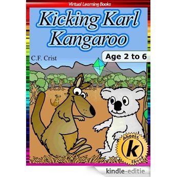 Kicking Karl Kangaroo: Age 2 to 6: Bedtime Story & Beginner Reader Phonics (Phonic Ebooks Book 12) (English Edition) [Kindle-editie]