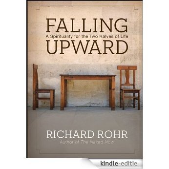 Falling Upward: A Spirituality for the Two Halves of Life [Kindle-editie]