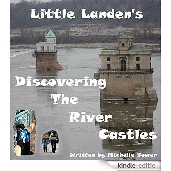 Little Landen's Discovering The River Castles (English Edition) [Kindle-editie]