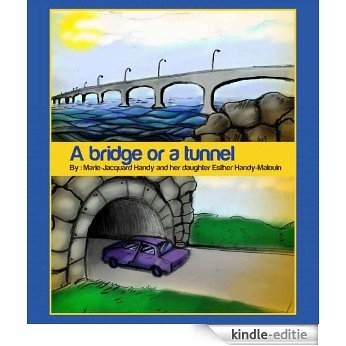A Bridge or a tunnel in PEI (English Edition) [Kindle-editie]