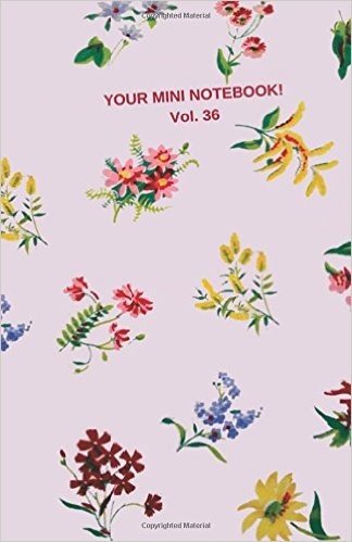 Your Mini Notebook! Vol. 36: Very Berry Vintage Flower Print Notebook Journal to Enjoy