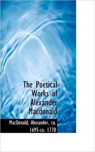 The Poetical Works of Alexander MacDonald
