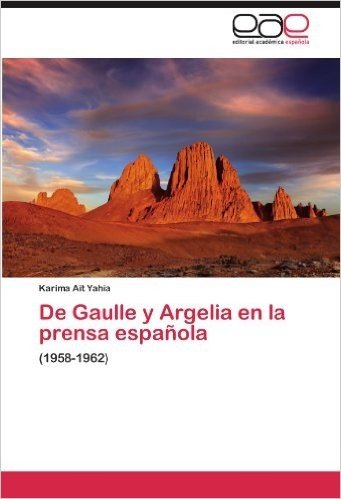 de Gaulle y Argelia En La Prensa Espanola baixar