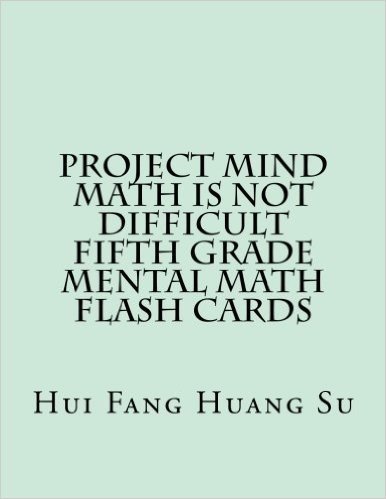 Project Mind-Math Is Not Difficult Fifth Grade Mental Math Flash Cards