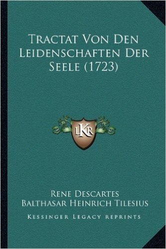 Tractat Von Den Leidenschaften Der Seele (1723)