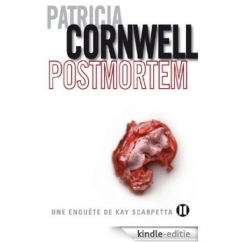 Postmortem : Une enquête de Kay Scarpetta (French Edition) [Kindle-editie]