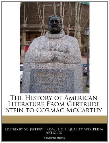 The History of American Literature from Gertrude Stein to Cormac McCarthy