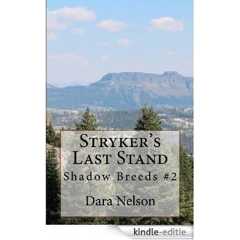 Stryker's Last Stand (Shadow Breeds Series Book 2) (English Edition) [Kindle-editie]