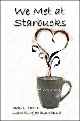 We Met at Starbucks: A Love Story
