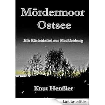 Mördermoor Ostsee: Ein Küstenkrimi aus Mecklenburg (Küsten-Krimi Ost 5) (German Edition) [Kindle-editie]