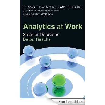 Analytics at Work: Smarter Decisions, Better Results [Kindle-editie]