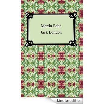 Martin Eden [with Biographical Introduction] [Kindle-editie]