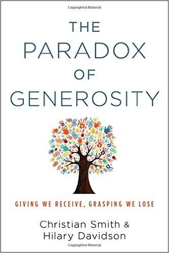 The Paradox of Generosity: Giving We Receive, Grasping We Lose