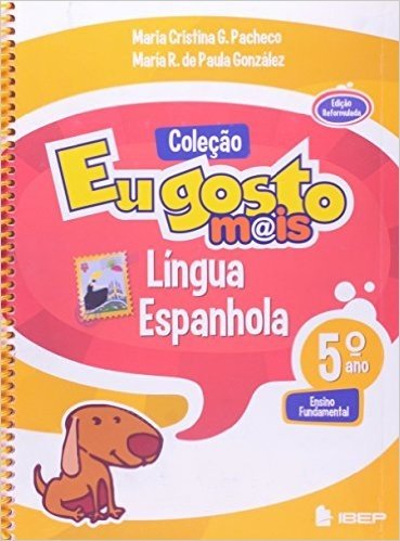 Língua Espanhola. 5º Ano - Coleção Eu Gosto Mais