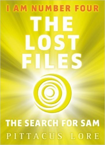 I Am Number Four: The Lost Files: The Search for Sam (Lorien Legacies: The Lost Files) baixar