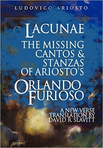 Lacunae: The Missing Cantos & Stanzas of Ariosto's Orlando Furioso