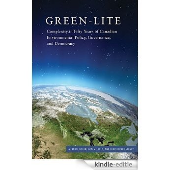 Green-lite: Complexity in Fifty Years of Canadian Environmental Policy, Governance, and Democracy (Carleton Library Series) [Kindle-editie]