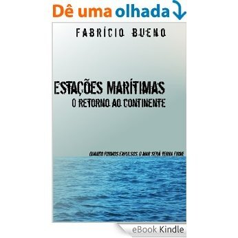 Estações marítimas o retorno ao continente [eBook Kindle]