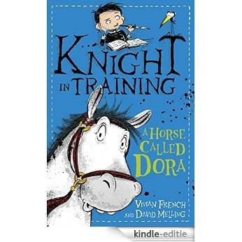 Knight in Training: 2: A Horse Called Dora (English Edition) [Kindle-editie]