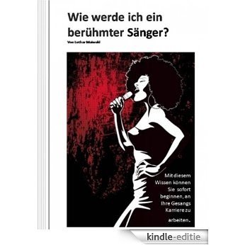 Wie werde ich ein berühmter Sänger? (German Edition) [Kindle-editie]