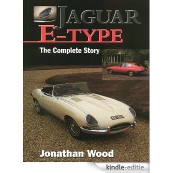 Jaguar E Type: The Complete Story [Kindle-editie]