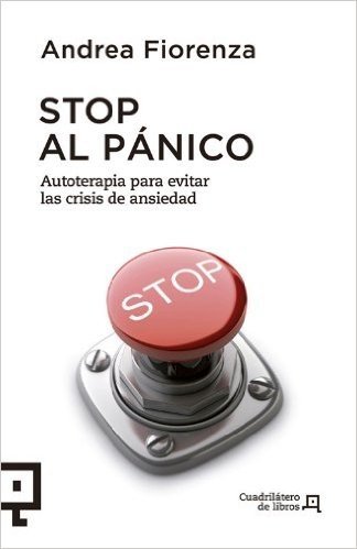 Stop Al Panico: Autoterapia Para Evitar Las Crisis de Ansiedad