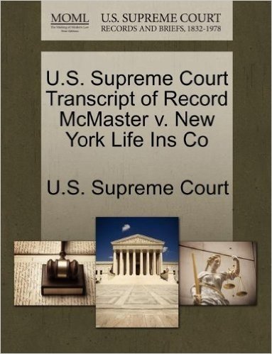 U.S. Supreme Court Transcript of Record McMaster V. New York Life Ins Co
