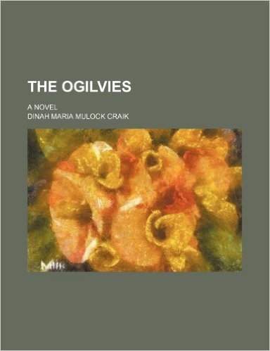 The Ogilvies; A Novel