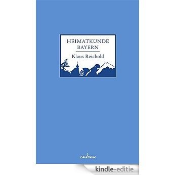 Heimatkunde Bayern (cadeau) [Kindle-editie]