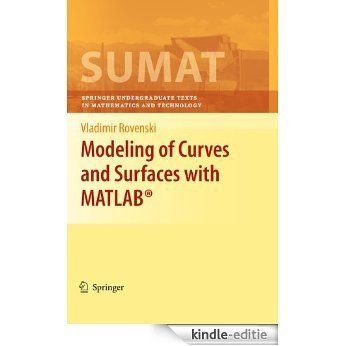 Modeling of Curves and Surfaces with MATLAB® (Springer Undergraduate Texts in Mathematics and Technology) [Kindle-editie]