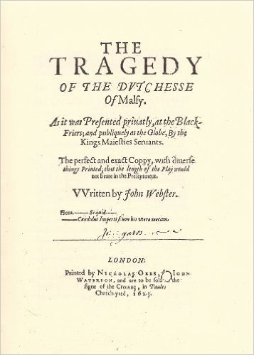 The Tragedy of the Dutchesse of Malfy (Quarto text) (Jacobean Quartos for Kindle Book 2) (English Edition)